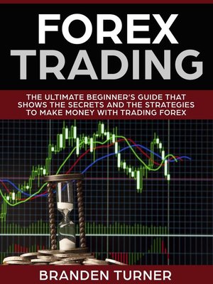 cover image of Forex Trading, the Ultimate Beginner's Guide